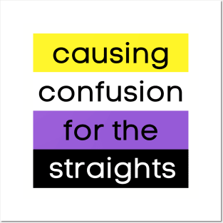 Causing Confusion for the Straights NB Posters and Art